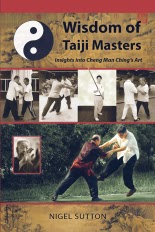 “Wisdom of Taiji Masters” by Nigel Sutton – Book Review